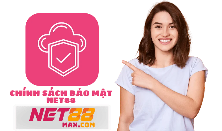Chính Sách Bảo Mật Net88 Đề Cao Quyền Lợi Người Chơi 1 Chính sách bảo mật Net88