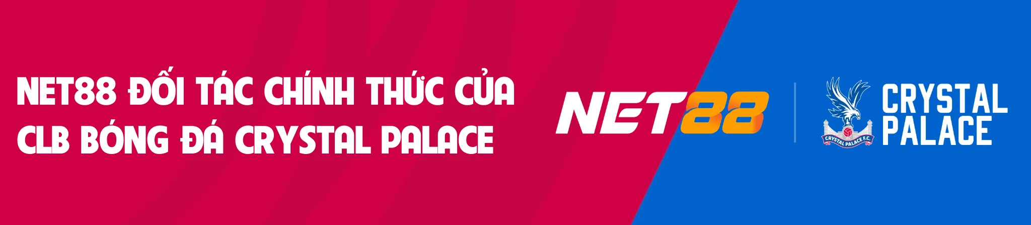 Net88 ⭐️ Link Vào Nhà Cái Net 88 💎 Chơi Cực Căng, Trúng Cực Đậm 21 Net88max.com Banner Net88 Hợp Tác Với CLB Bóng Đá Crystal Palace
