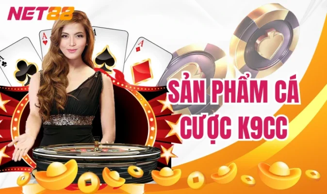 K9cc| Khám Phá Kho Game Khổng Lồ, Trả Thưởng Siêu Cao 7 Sản phẩm cá cược K9cc
