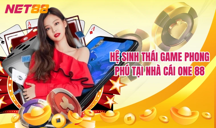 Hệ sinh thái game phong phú tại nhà cái One 88