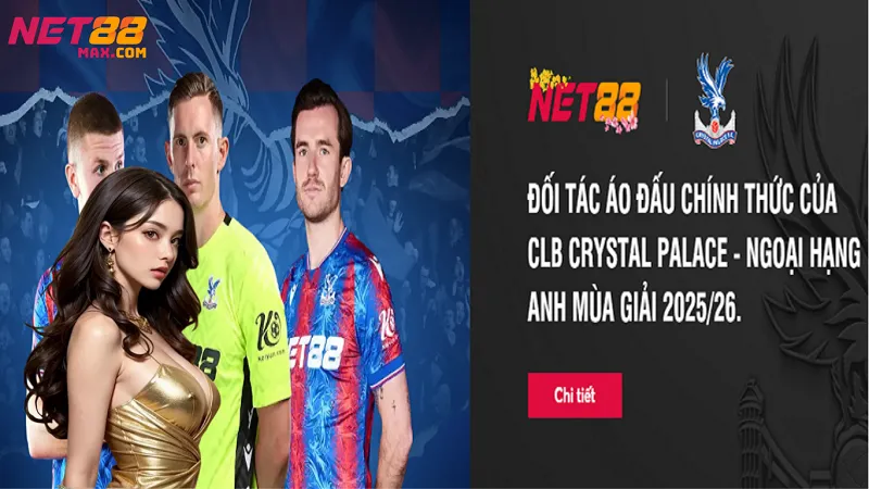 Net88 ⭐️ Link Vào Nhà Cái Net 88 💎 Chơi Cực Căng, Trúng Cực Đậm 24 CLB Crystal Palace – Đối tác chiến lược của nhà cái Net88